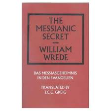 The Messianic Secret, William Wrede