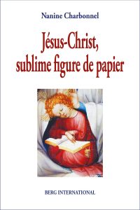 Book cover: Jesus-Christ, sublime figure de papier